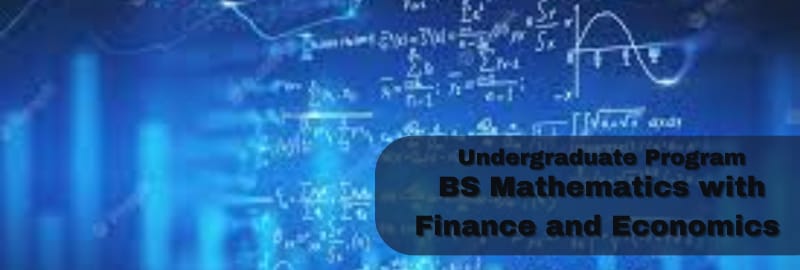 BS mathematics with Finance and Economics, Department of Mathematics, QAU